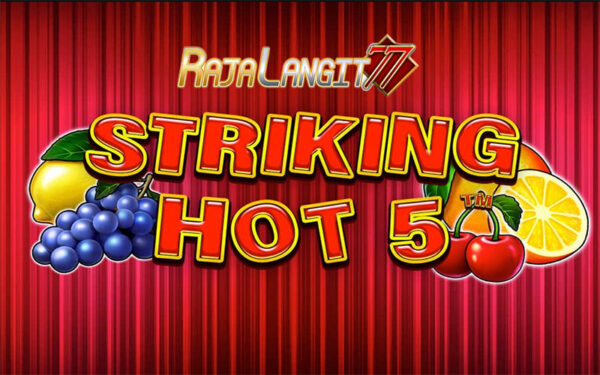 Metode main agar memperoleh keberhasilan game Striking Hot 5
